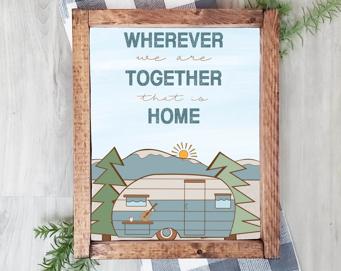 Wherever We Are Together Camper Van Mountain Travel Art Print