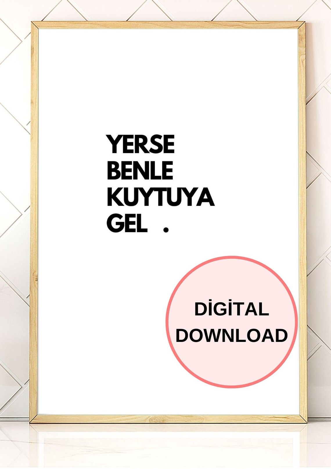 Minimalist Turkish Quote Yerse Benle Kuytuya Gel - Image 2