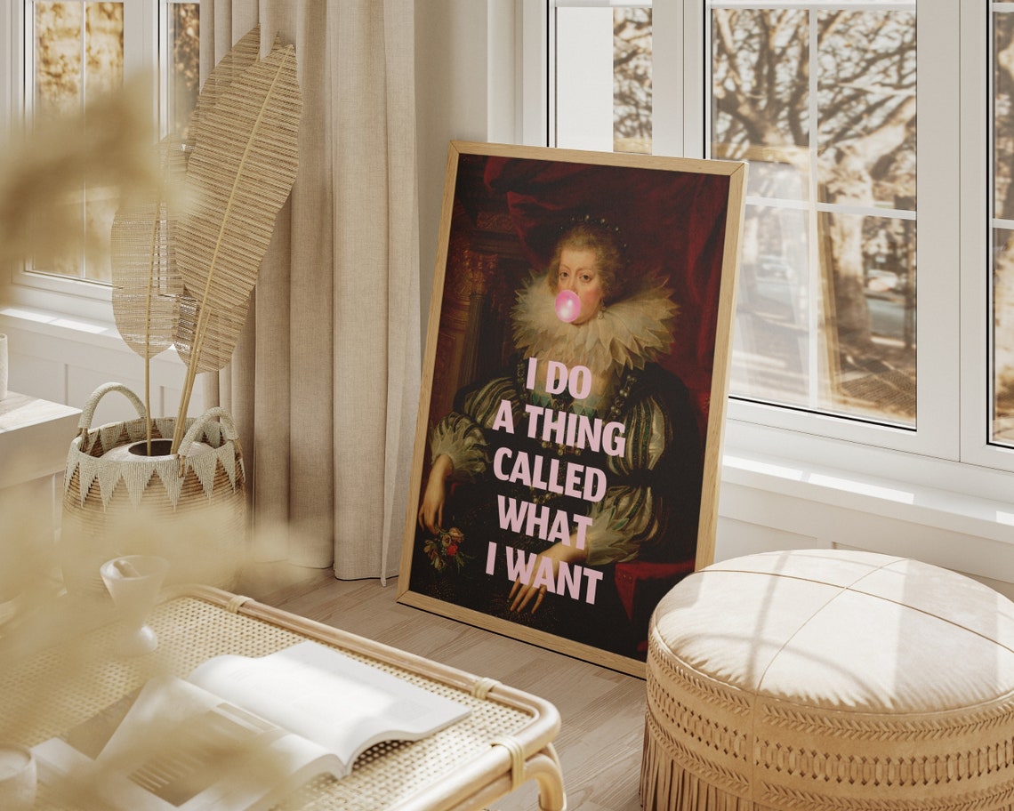 I Do A Thing Called What I Want Bubblegum Baroque Queen Quote Poster - Image 2