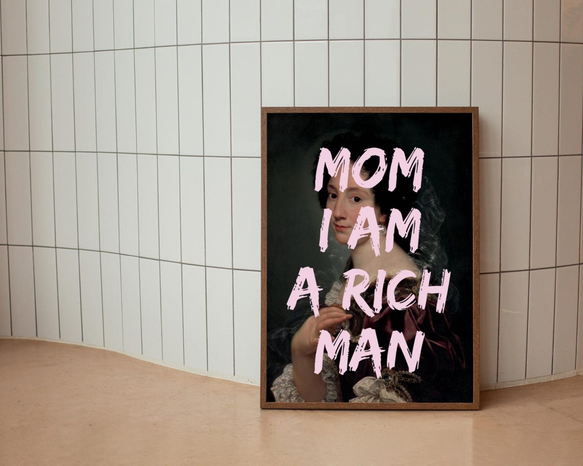 Mom I Am A Rich Man Quote Graffiti Altered Baroque Portrait Poster - Image 3