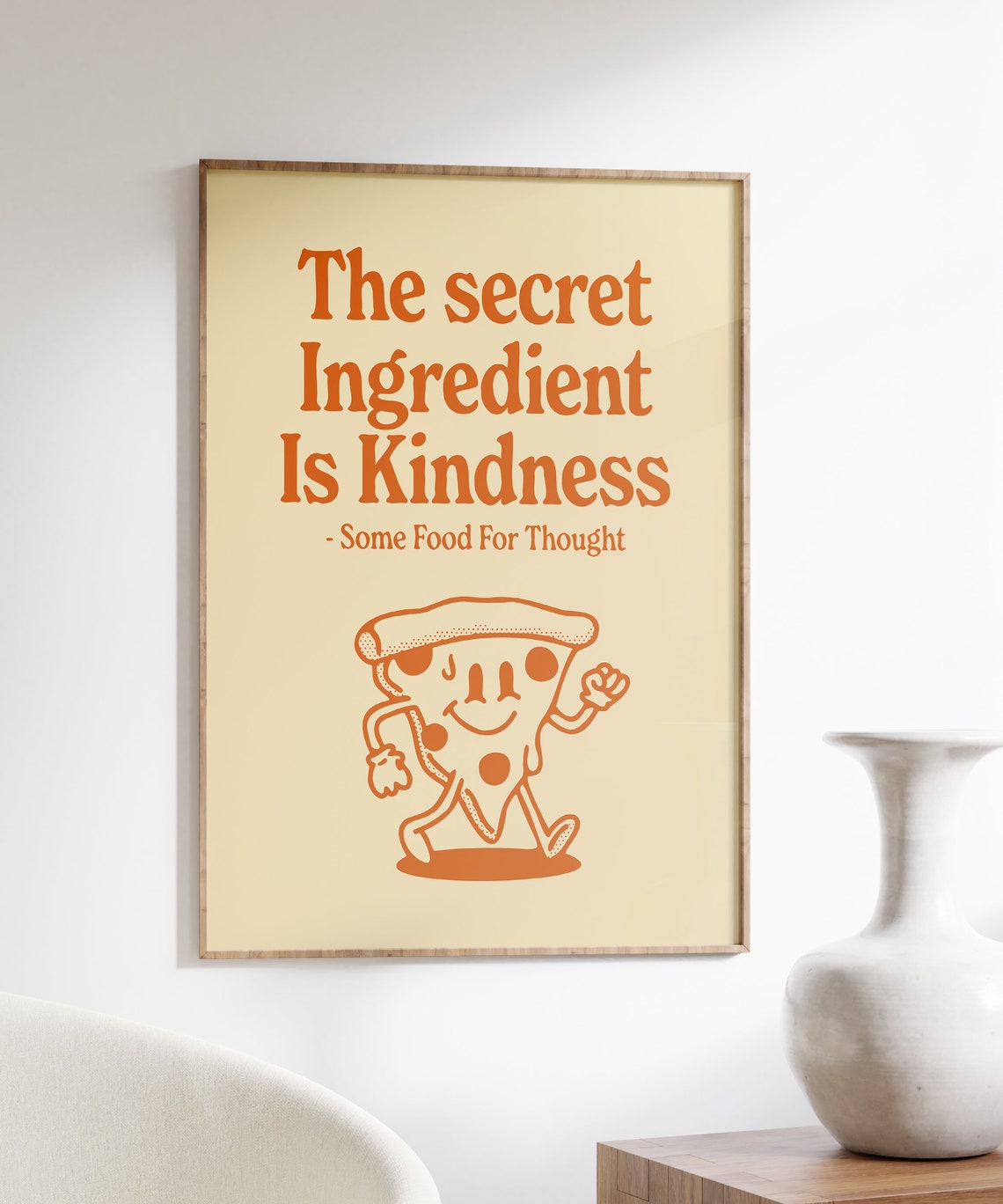 The Secret Ingredient Is Kindness Pizza Character Quote Poster - Image 3