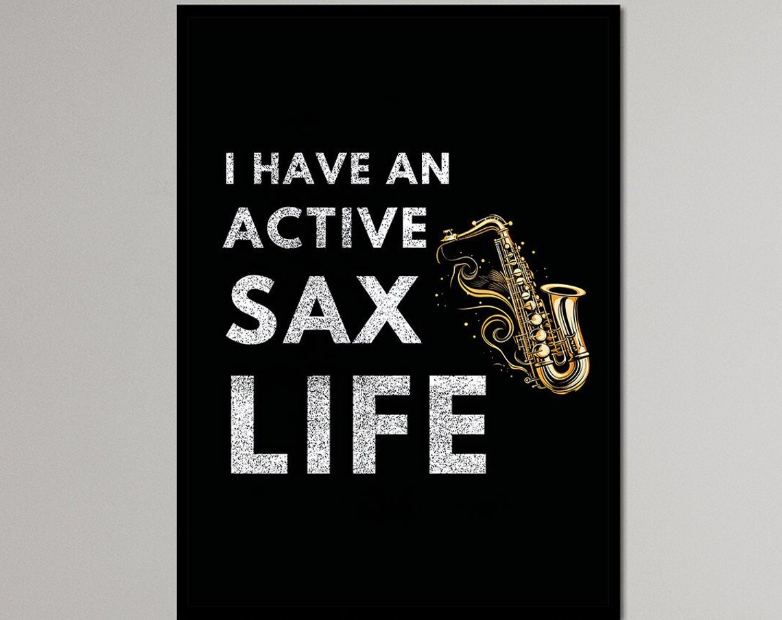 I Have An Active Sax Life Black Gold Funny Saxophone Art Poster - Image 7