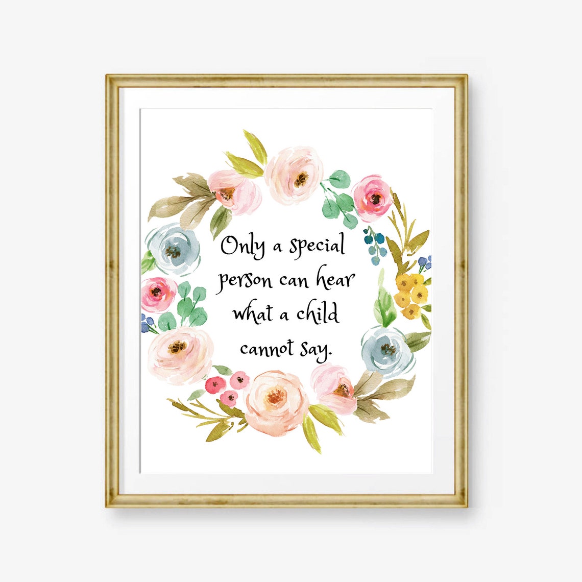 Only a Special Person Can Hear What a Child Cannot Say Quote Print
