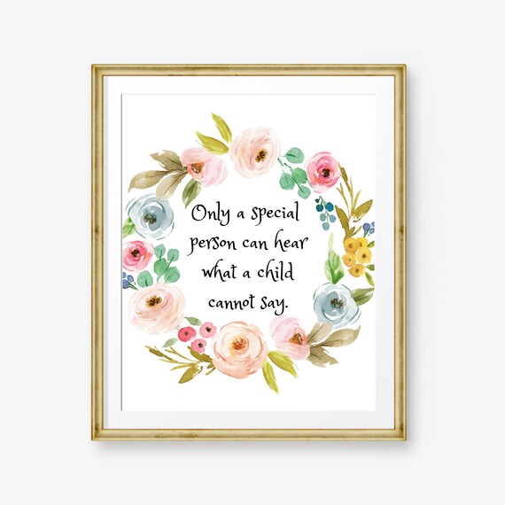 Only a Special Person Can Hear What a Child Cannot Say Quote Print