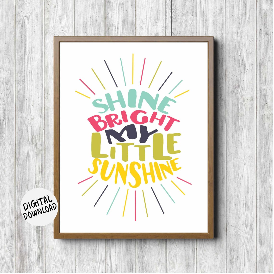 Shine Bright My Little Sunshine Colorful Nursery Typography Poster