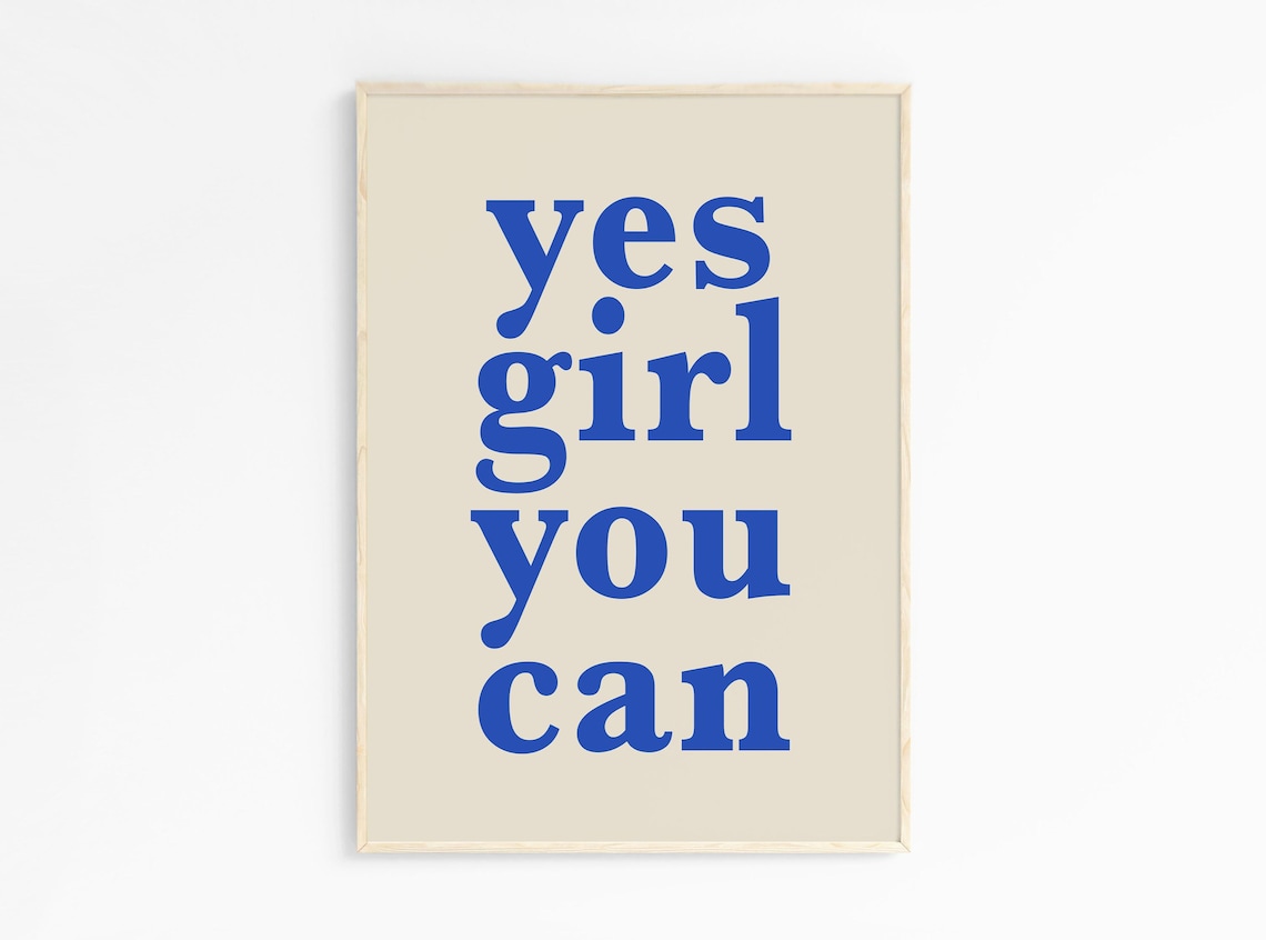Yes Girl You Can Bold Blue Typography Inspirational Art Poster