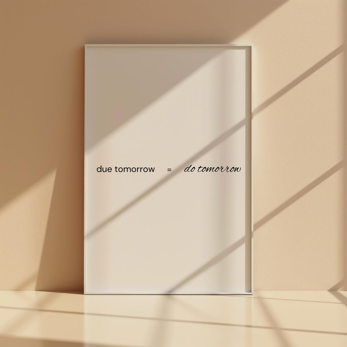 Due Tomorrow, Do Tomorrow Funny Quote