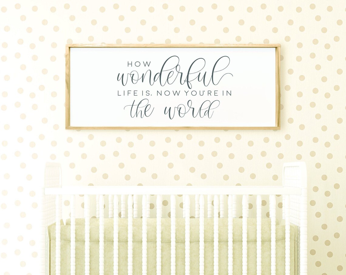How Wonderful Life Is Nursery Quote Art Print