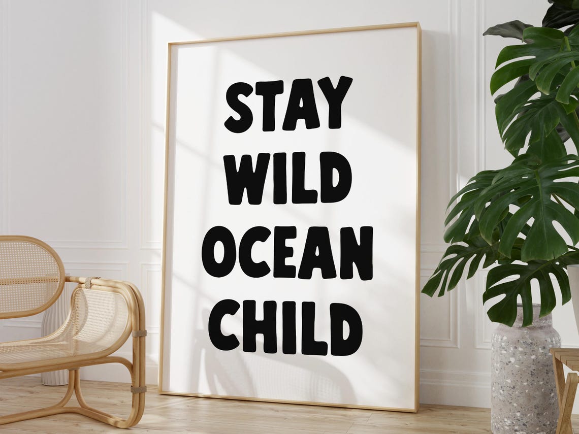 Stay Wild Ocean Child Black Bold Typography Coastal Quote Poster