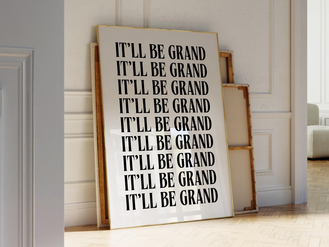 Itll Be Grand Black Irish Saying Bold Fun Positive Quote Poster