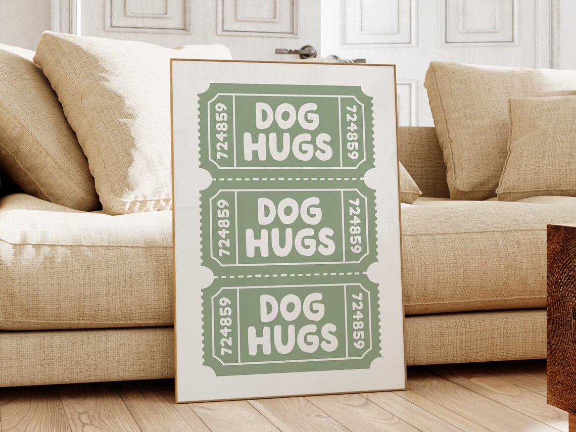 Dog Hugs Sage Green Raffle Ticket Style Retro Dog Quote Poster - Image 2