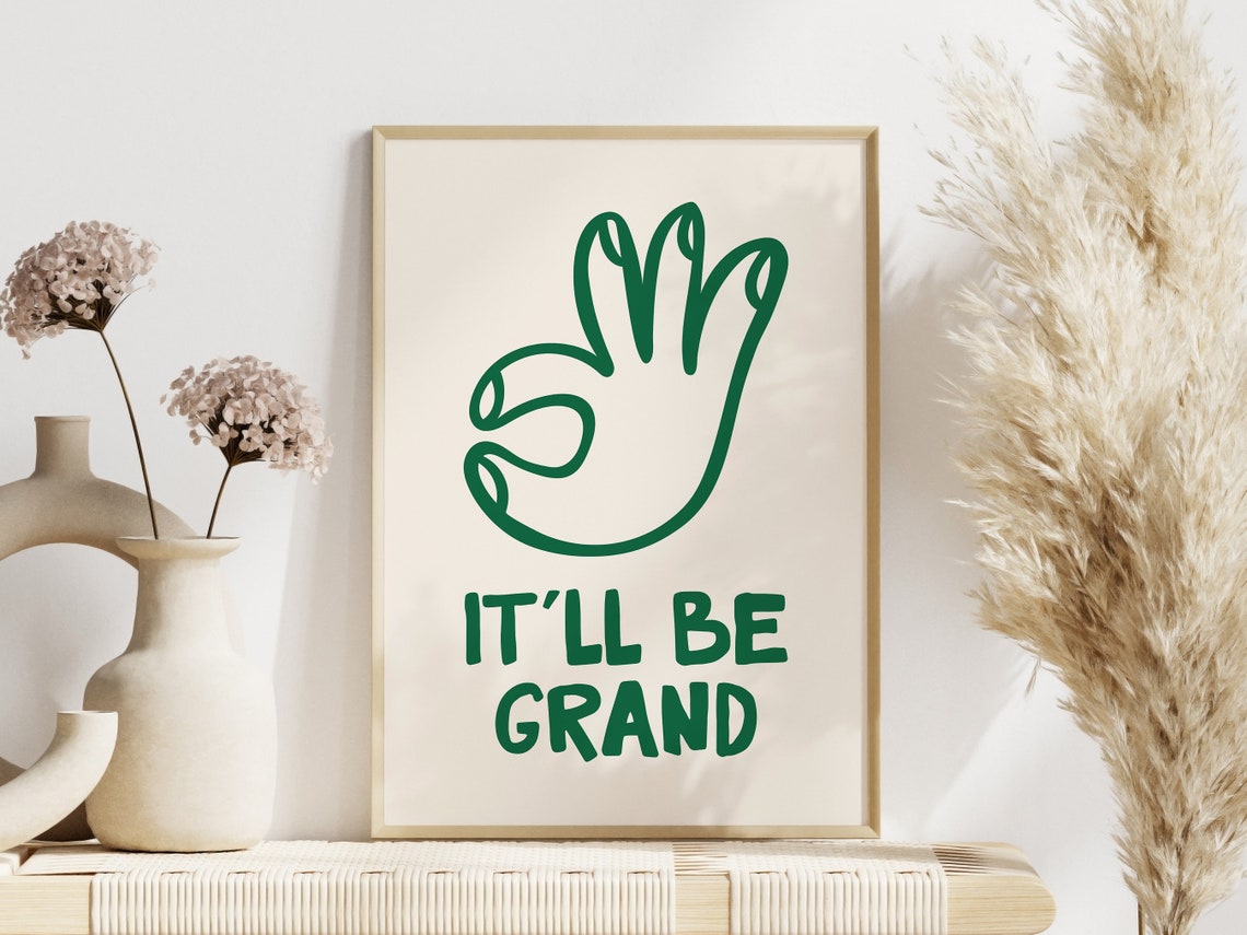 It'll Be Grand Irish Slang Green OK Hand Retro Positive Quote Poster - Image 2