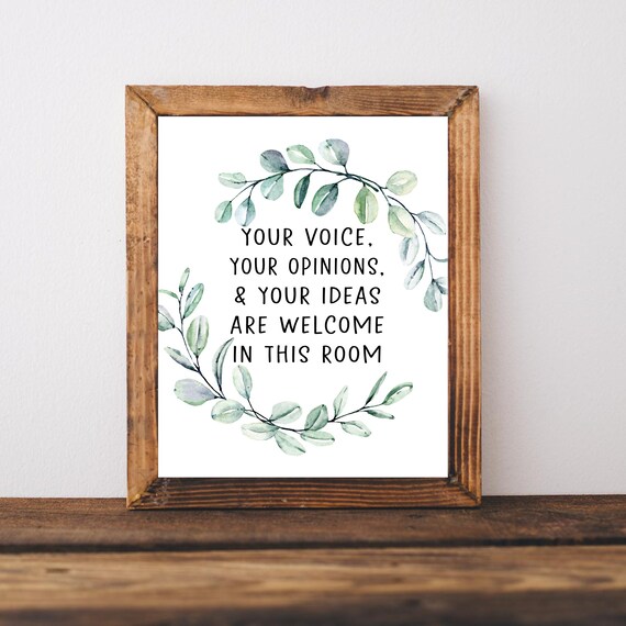 Your Voice Your Opinions And Ideas Are Welcome In This Room Wall Art