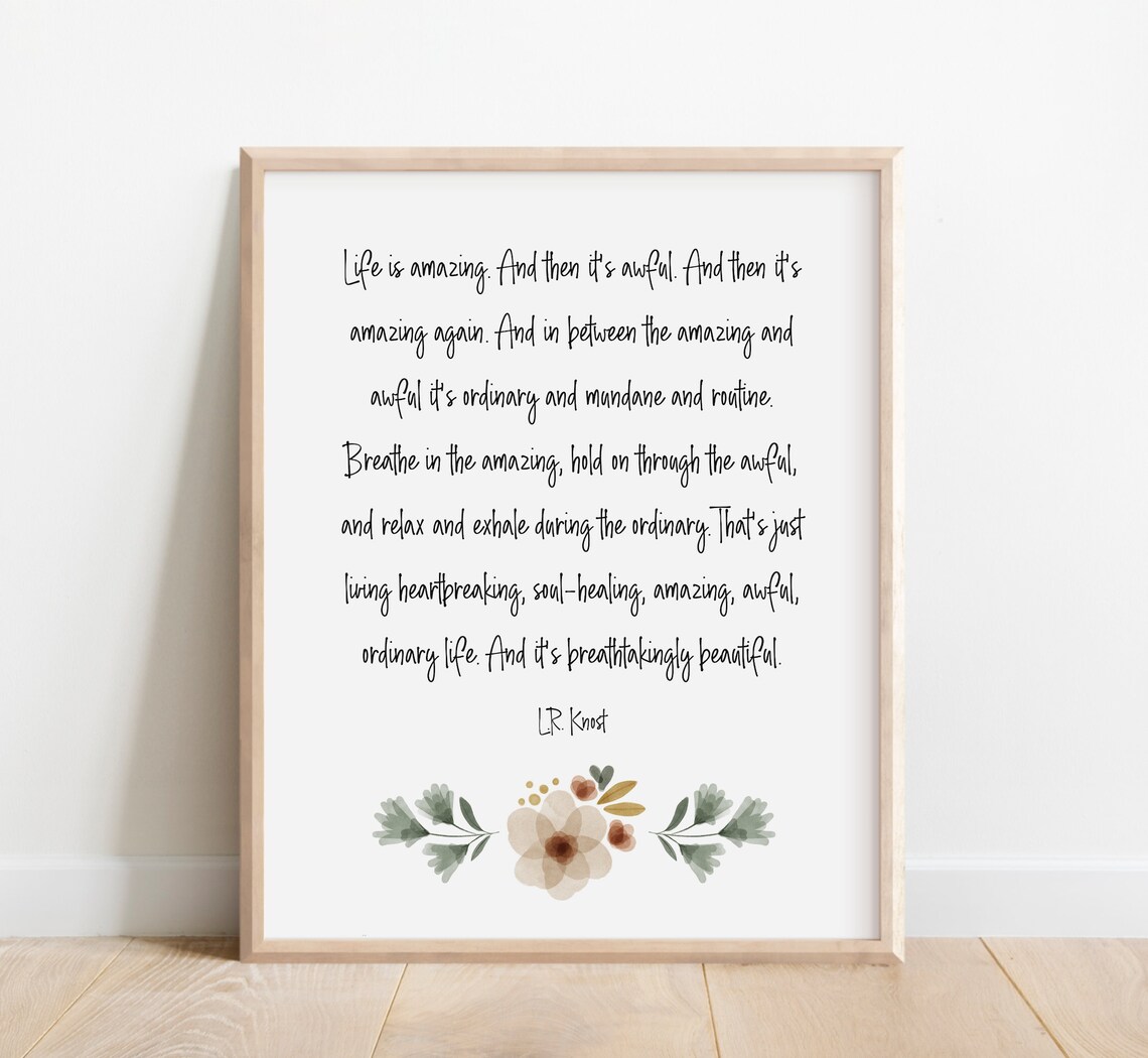 L R Knost Life Is Amazing Floral Inspirational Quote Wall Art