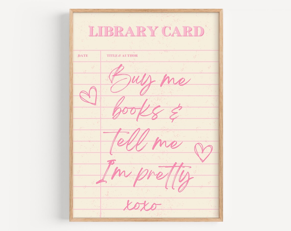 Buy Me Books and Tell Me I Am Pretty Pink Library Card Poster - Image 2