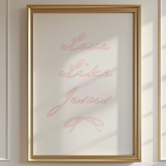 Love Like Jesus Coquette Aesthetic Christian Wall Art Pink Preppy Nursery Art Bible Verse Home Decor Trendy Apartment Wall Art