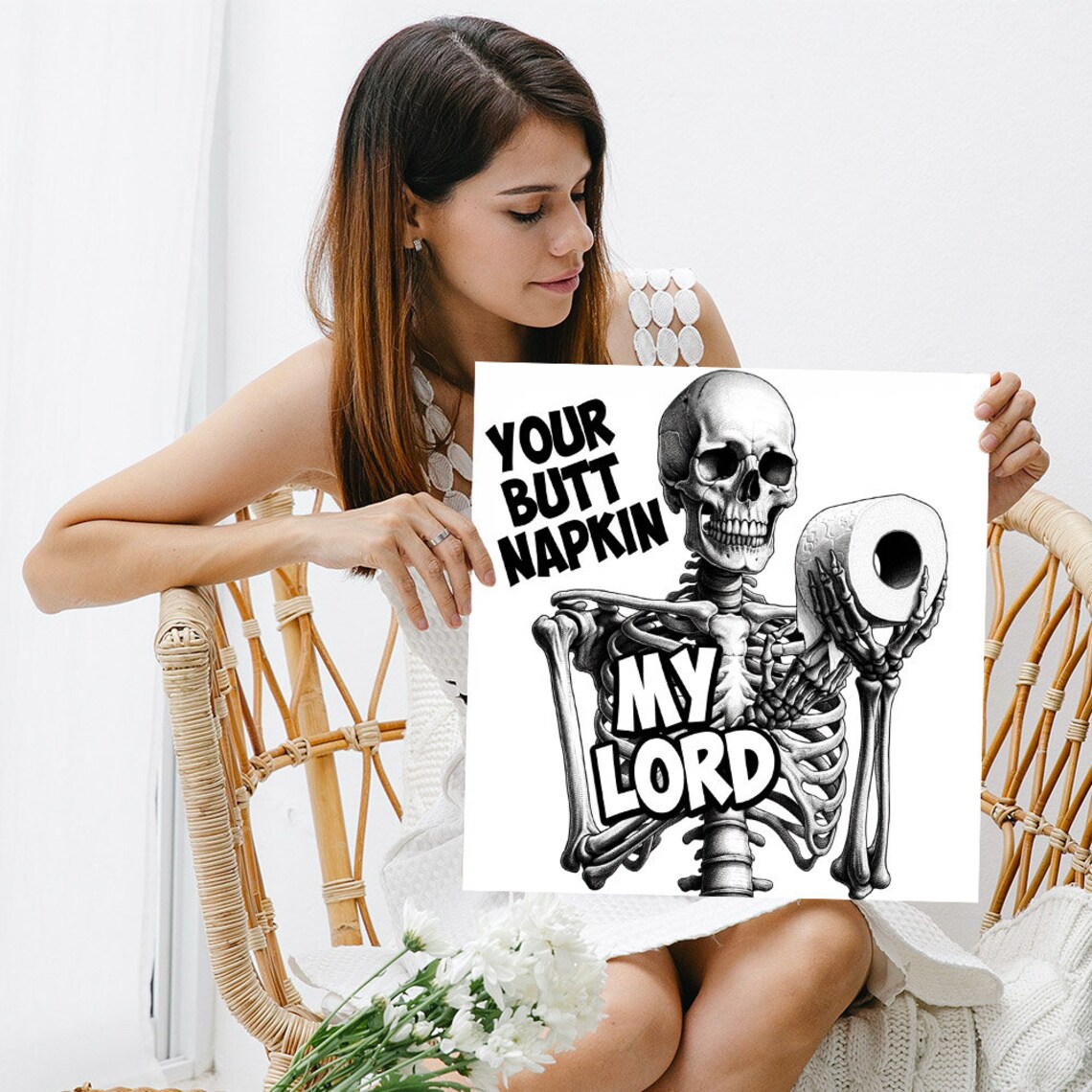 Grinning Skeleton Holding Toilet Paper Your Butt Napkin My Lord Quote Poster - Image 5