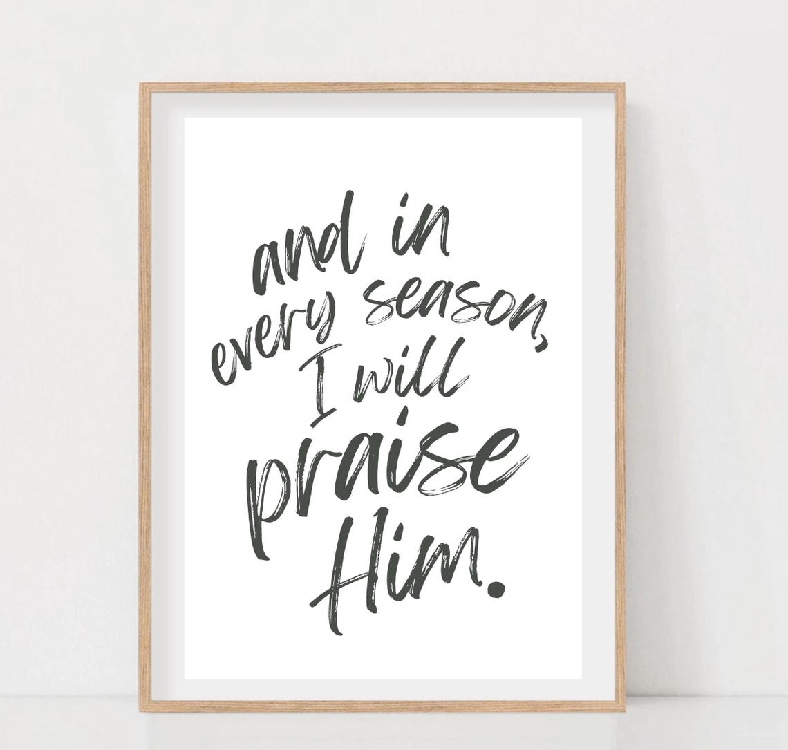 In Every Season I Will Praise Him Brush Script Christian Wall Art - Image 2