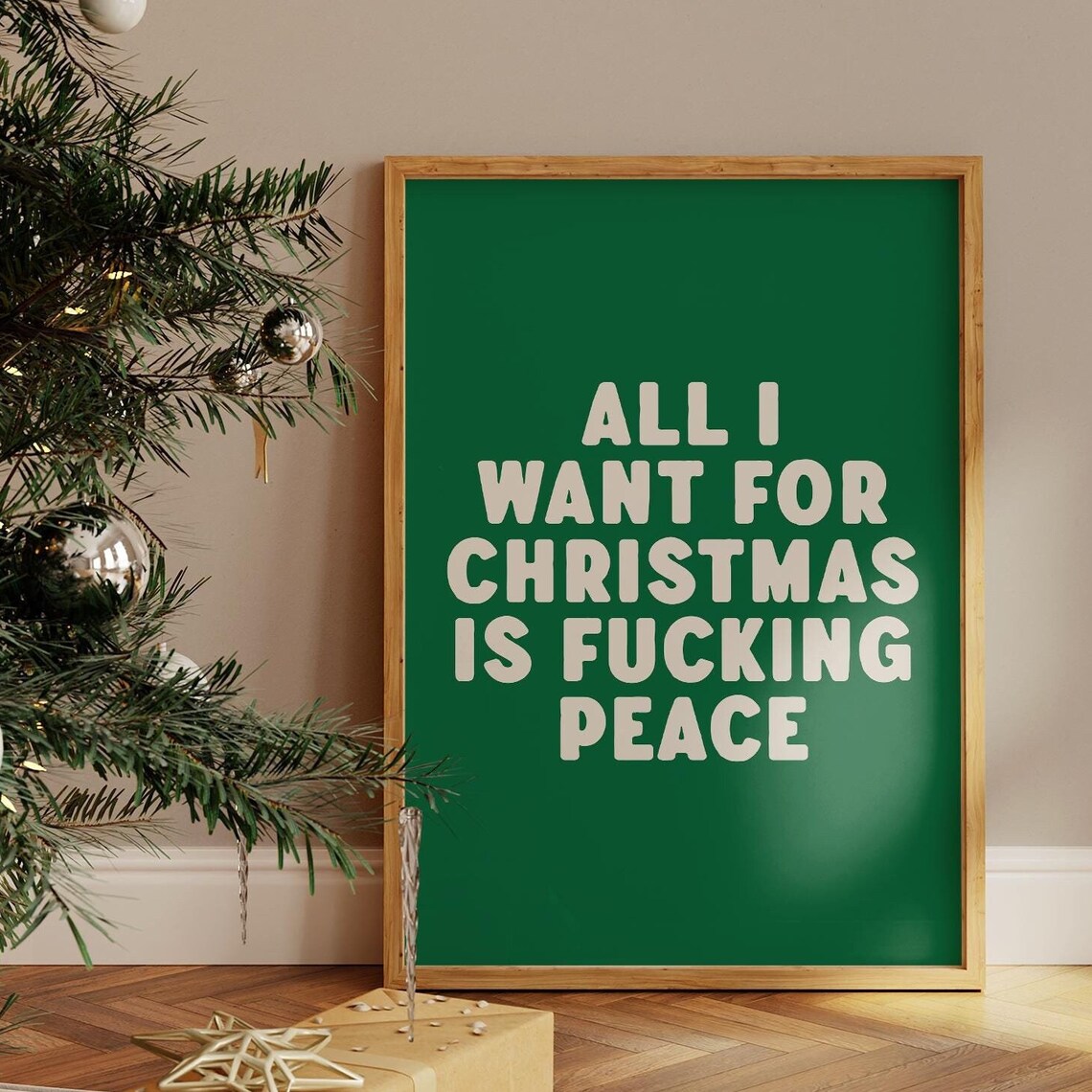 All I Want For Christmas Is Peace Funny Green Bold Quote Poster