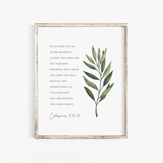 Colossians 3:23-24 Bible Verse Botanical Art Print