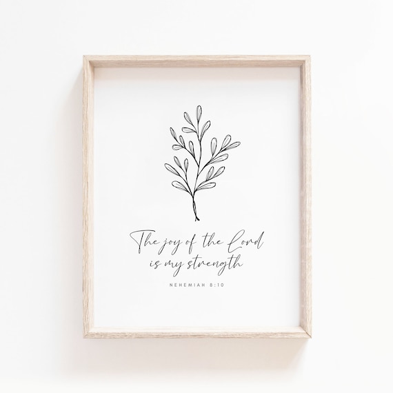 The Joy of the Lord Is My Strength Nehemiah 8:10 Botanical Poster