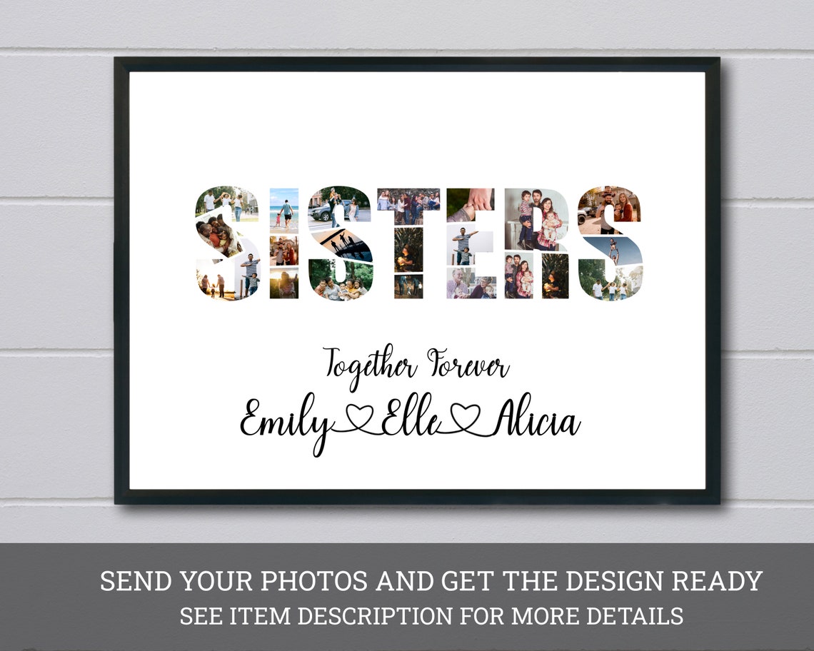 Sisters Photo Letter Collage Together Forever Emily Elle Alicia Poster