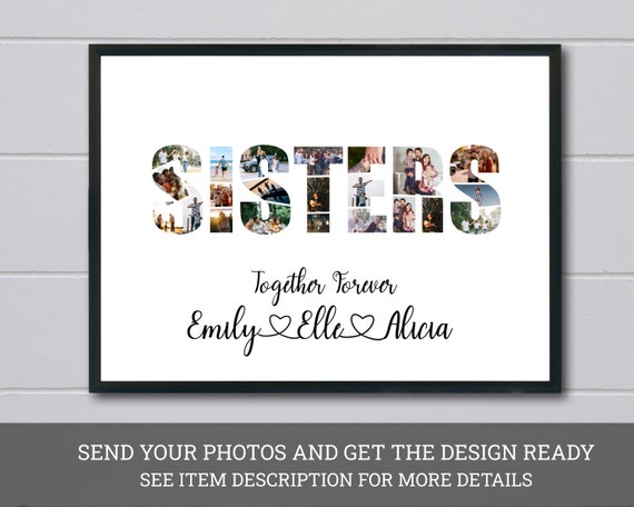Sisters Photo Collage Personalized Picture Collage Gifts For Sister Unique Gifts For Sisters Birthday Gift For Her File