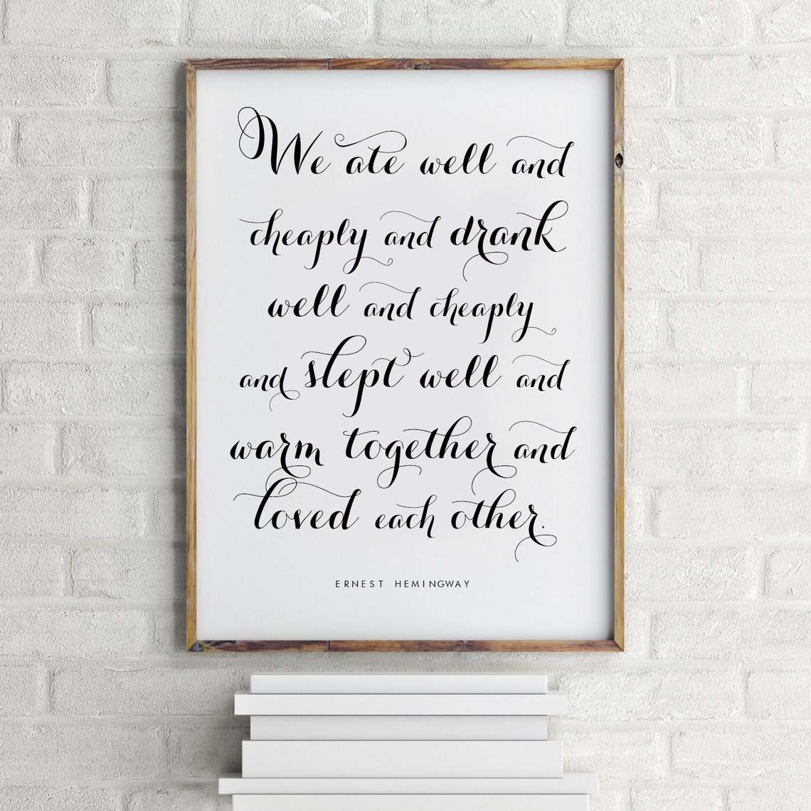 Ernest Hemingway We Ate Well And Cheaply Quote Calligraphy Love Poster - Image 2