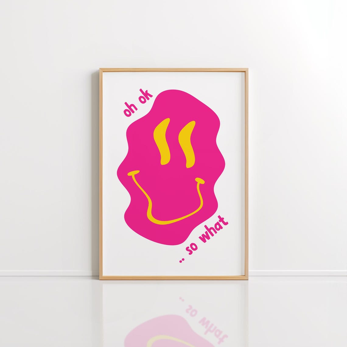 Funny Melting Pink Smiley Poster Oh Ok So What Humorous Modern Wall Art Decor - Image 2