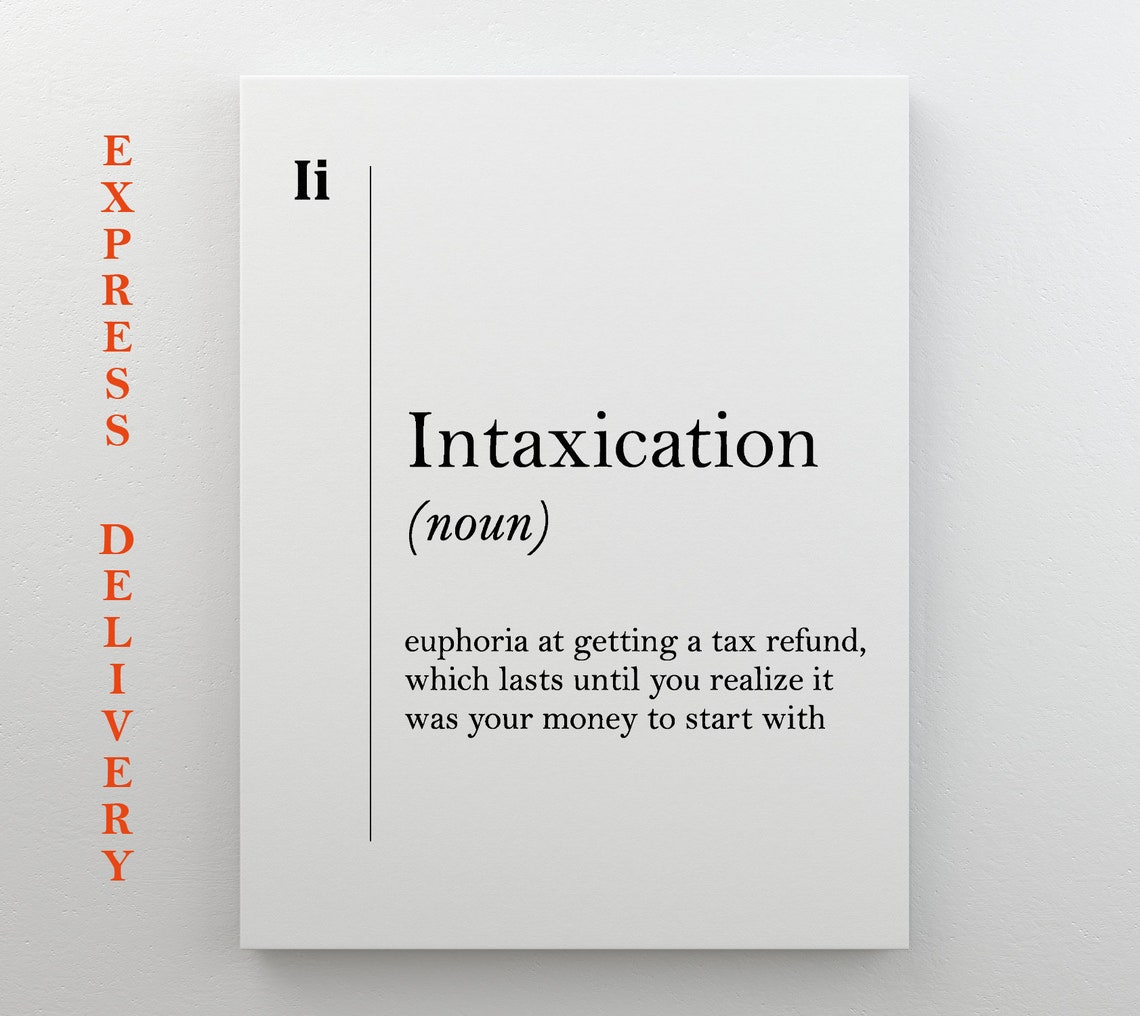 Intaxication Definition Poster Funny Tax Refund Humor Office Gift