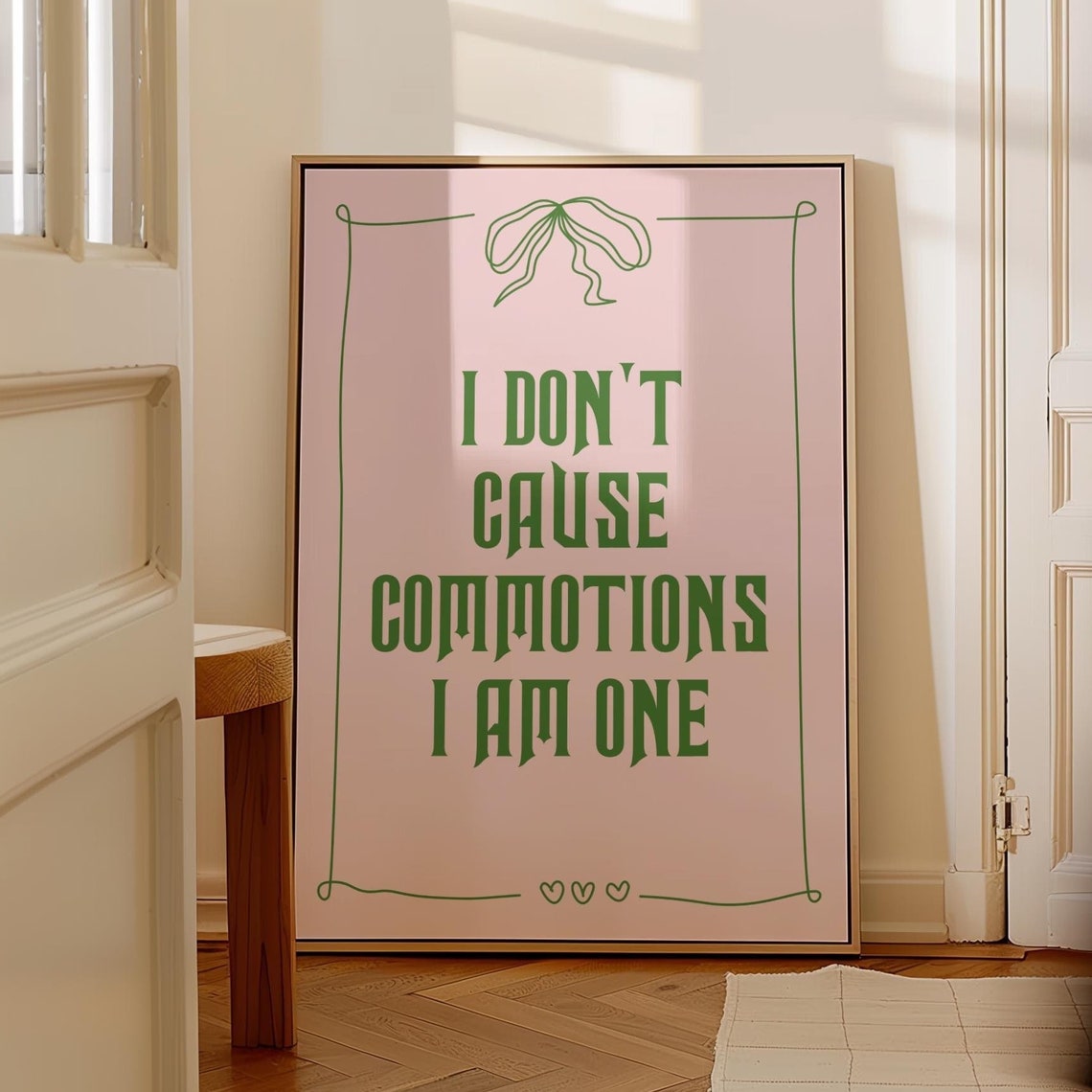 I Dont Cause Commotions I Am One Green Western Coquette Quote Print
