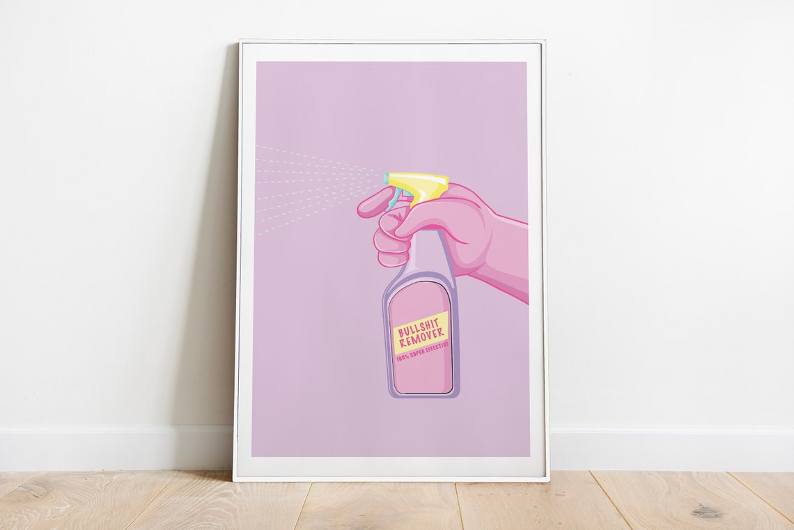 Bullshit Remover Positive Quote Print