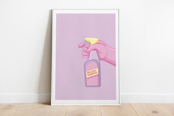 Bullshit Remover Positive Quote Print