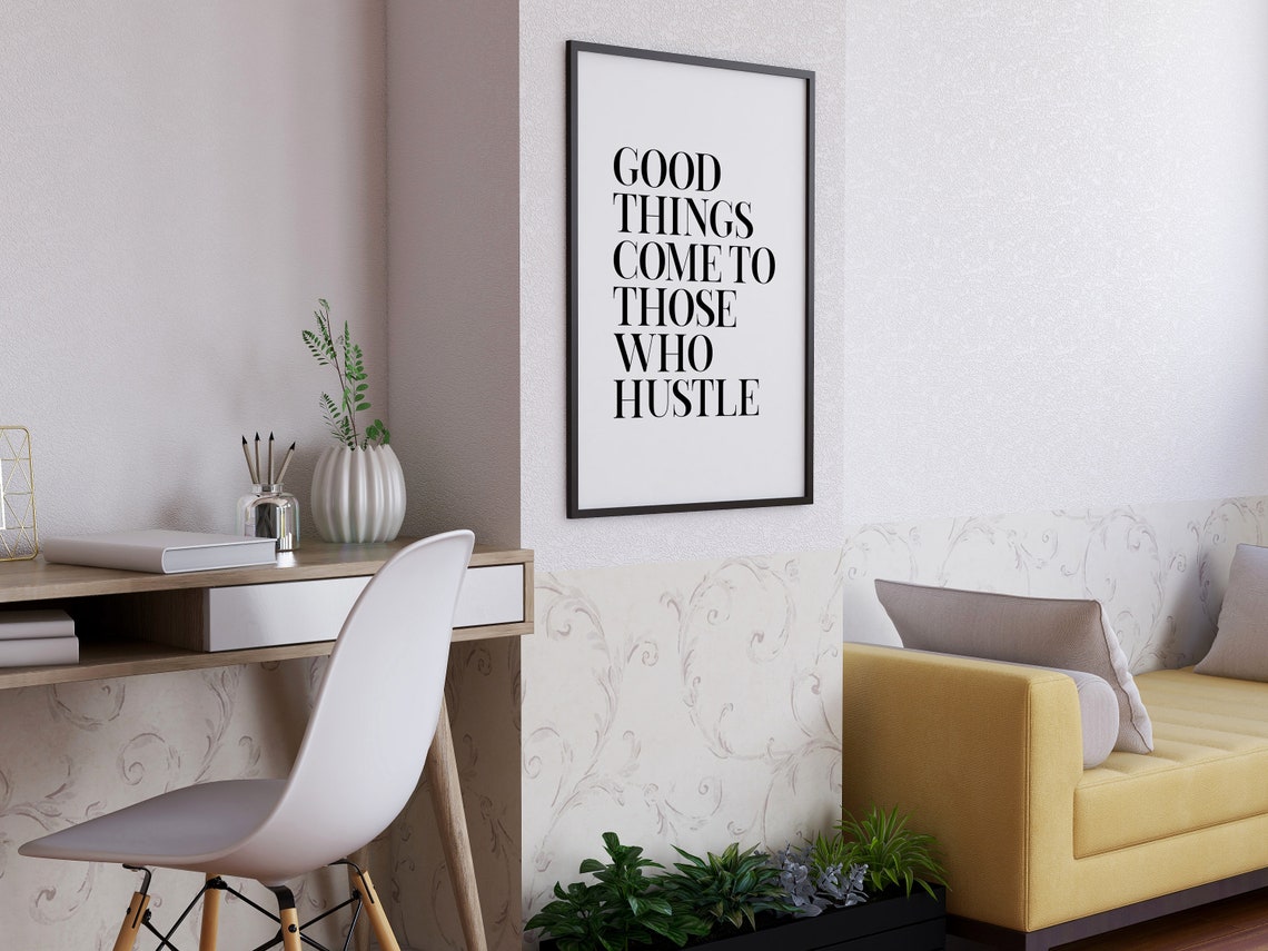 Good Things Come to Those Who Hustle Poster Entrepreneur Wall Decor - Image 2