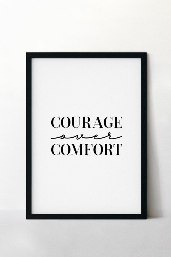 Courage Over Comfort Modern Motivational Typography Quote Poster