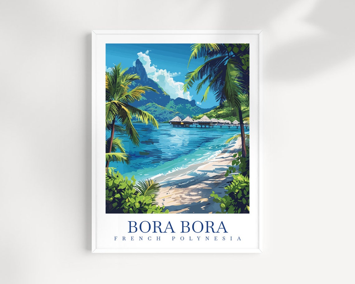 Bora Bora French Polynesia Overwater Bungalows Tropical Poster