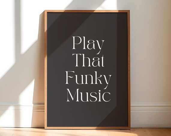 Play That Funky Music Retro Music Poster Print