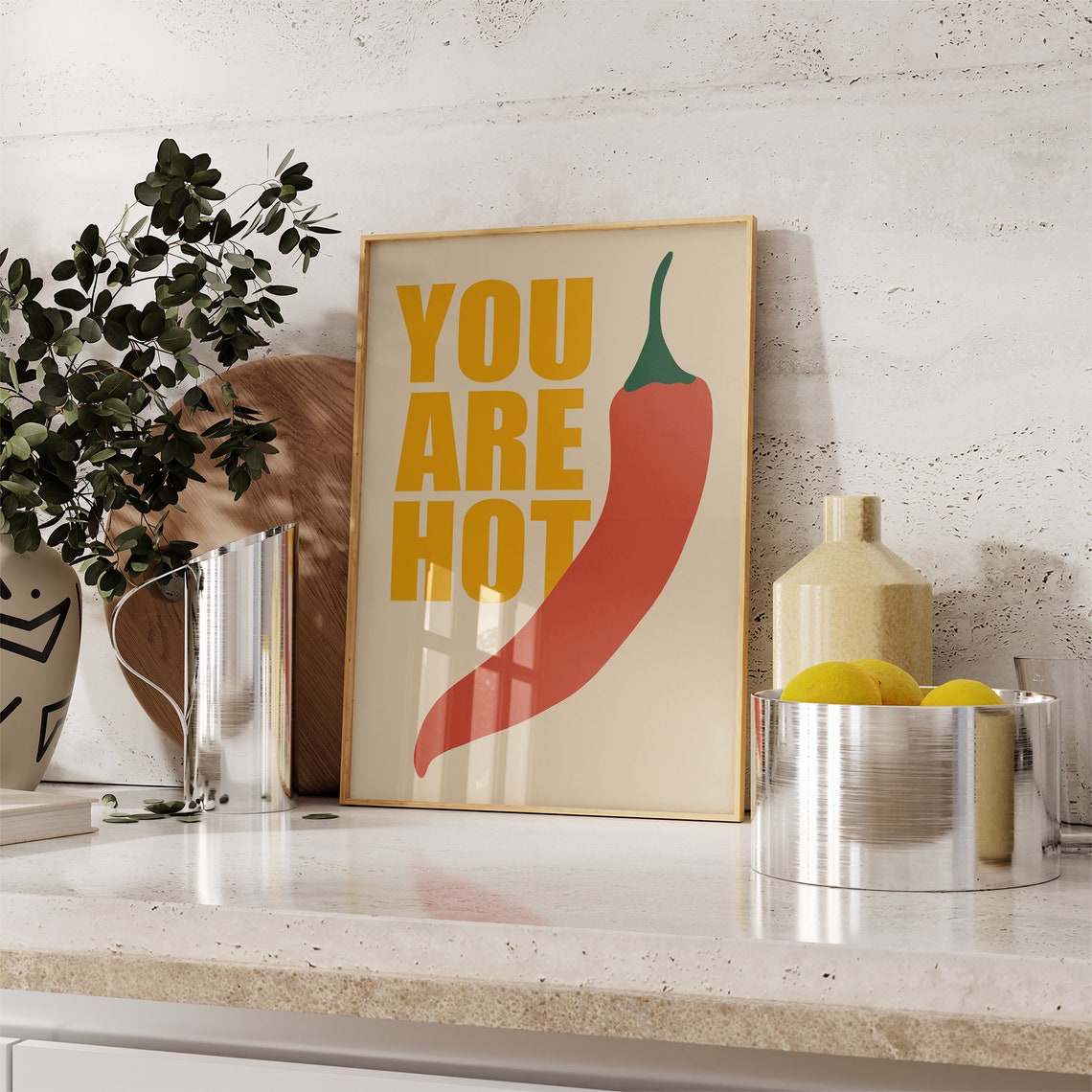 You Are Hot Chili Pepper Funny Quote Bold Typography Kitchen Poster - Image 2