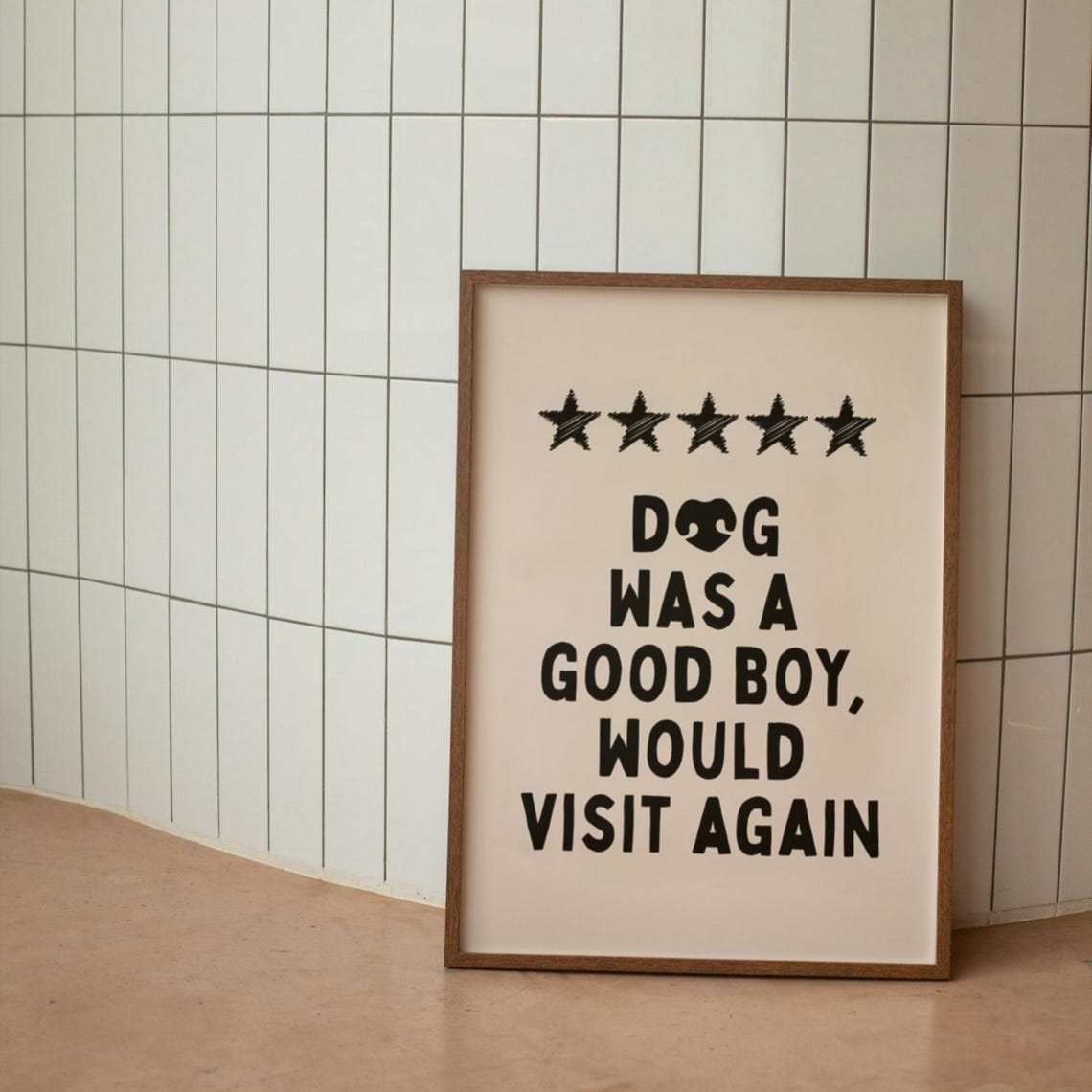 Dog Was A Good Boy Would Visit Again Five Star Review Poster