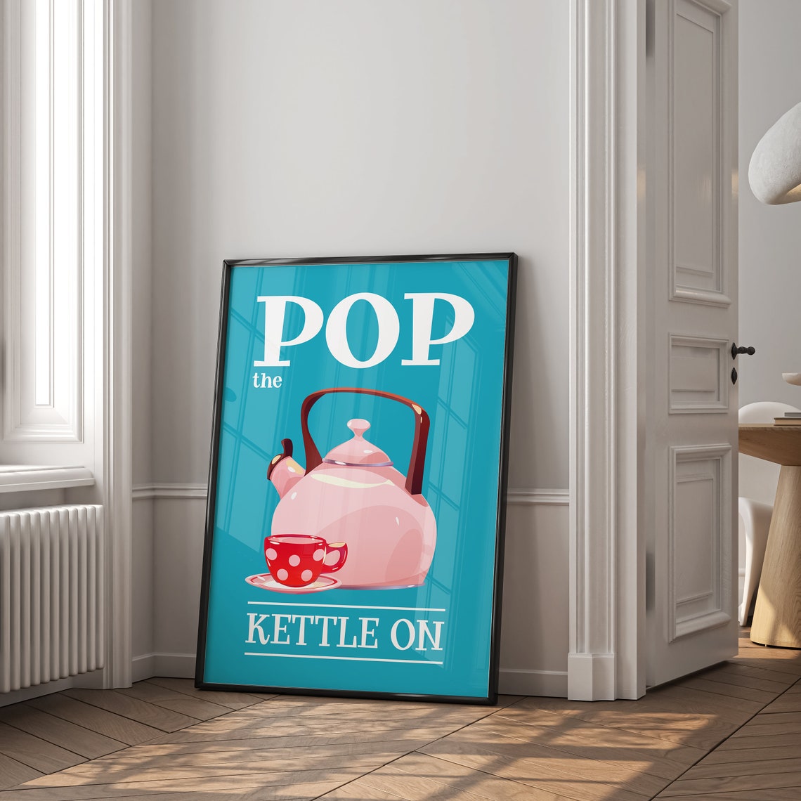 Pop the Kettle On Teal Blue Retro Kitchen Teapot Quote Poster - Image 2