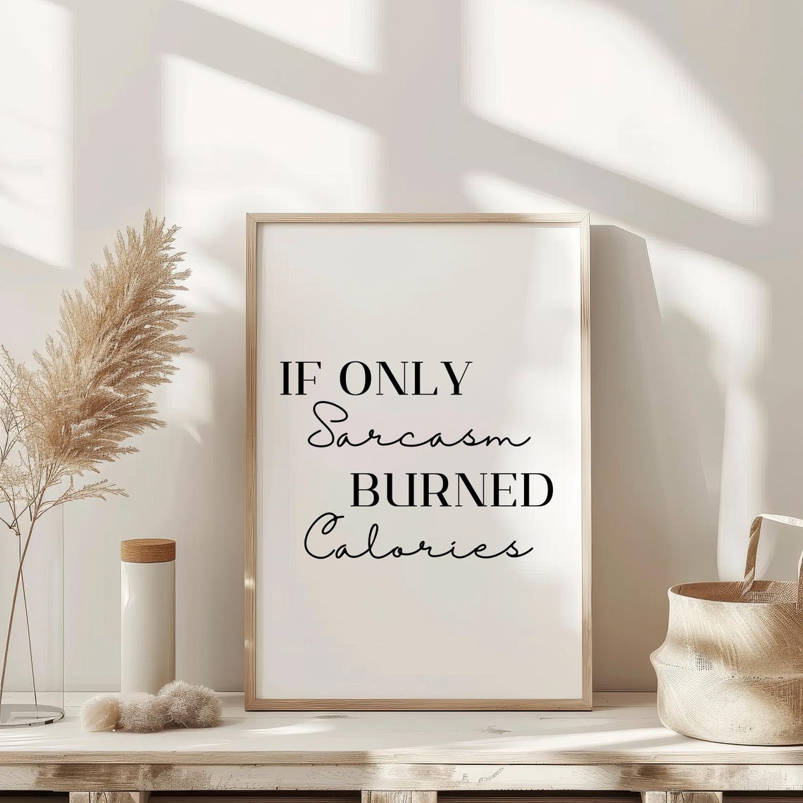 If Only Sarcasm Burned Calories Funny Typography Quote Gift Poster