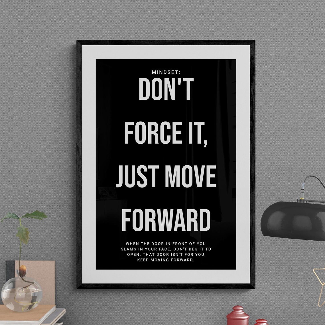 Do Not Force It Just Move Forward Resilience Quote Poster Design