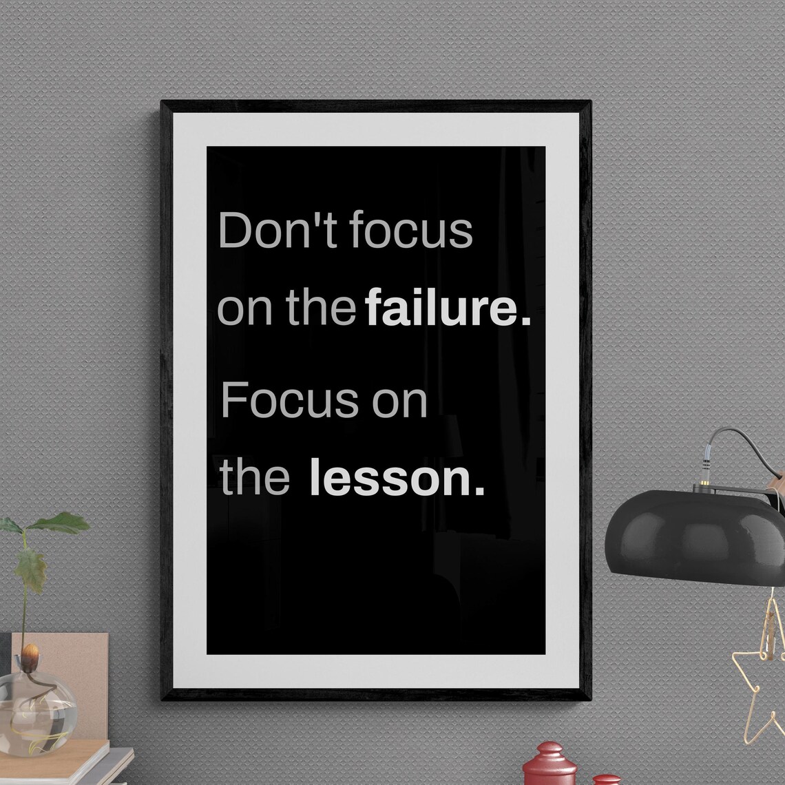 Dont Focus On The Failure Focus On The Lesson Black Mindset Quote Poster - Image 2