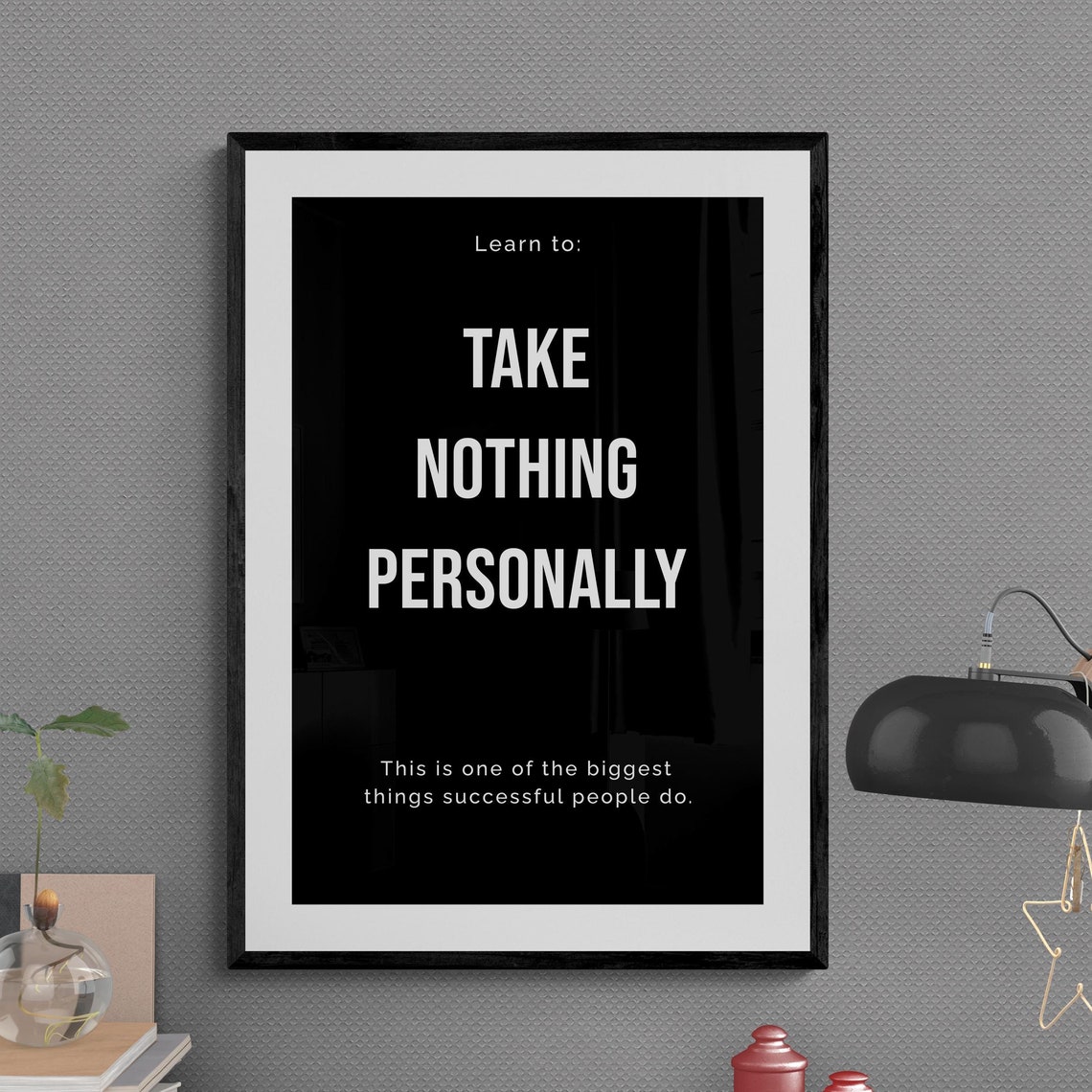 Take Nothing Personally Successful People Mindset Quote Poster Art