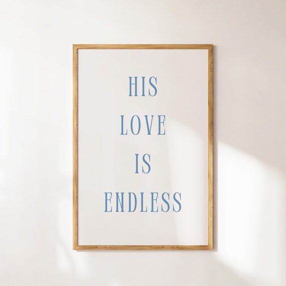 His Love Is Endless Modern Blue Minimalist Scripture Verse Poster