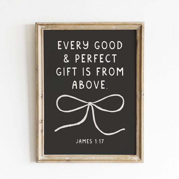 Every Good Gift Is From Above Cute Bow Christian Wall Art Bible Verse Wall Art Wall Art Quote Coquette Room Decor Aesthetic Art