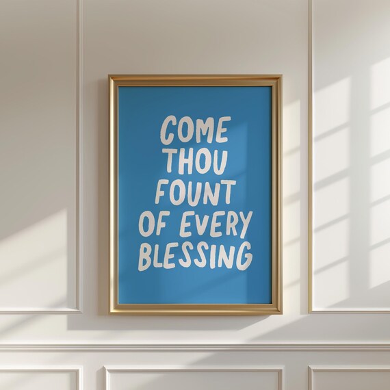 Come Thou Fount of Every Blessing Bold Blue Background Poster