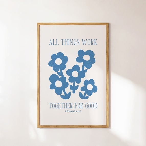 Romans 828 Christian Wall Art Inspirational Quote Bible Verse Decor Christian Apartment Housewarming Gift Blue Minimalist Flower Market