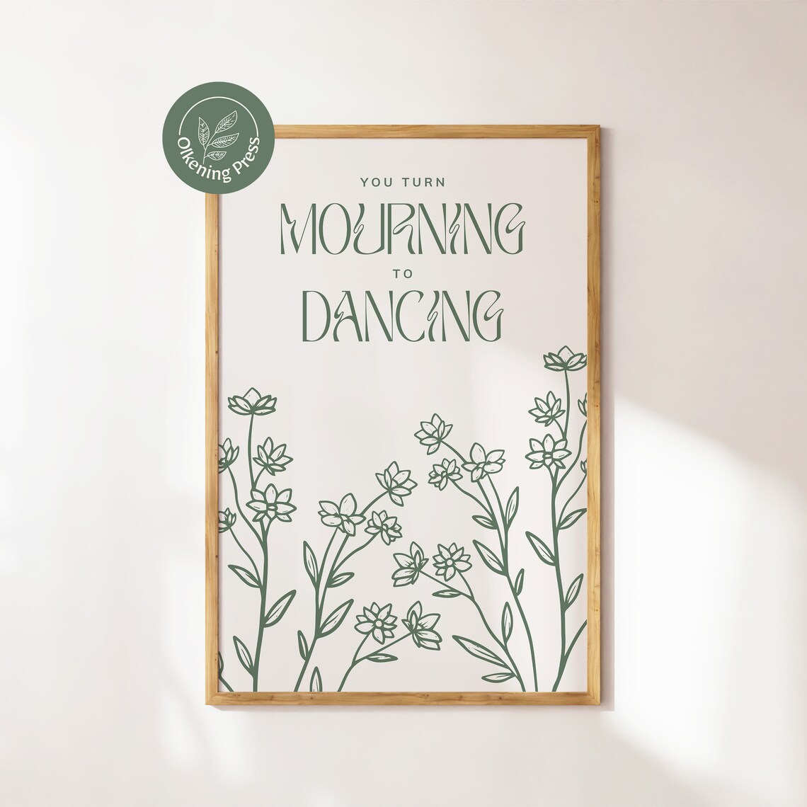 You Turn Mourning to Dancing Sage Green Line Art Wildflowers Hope Poster - Image 3