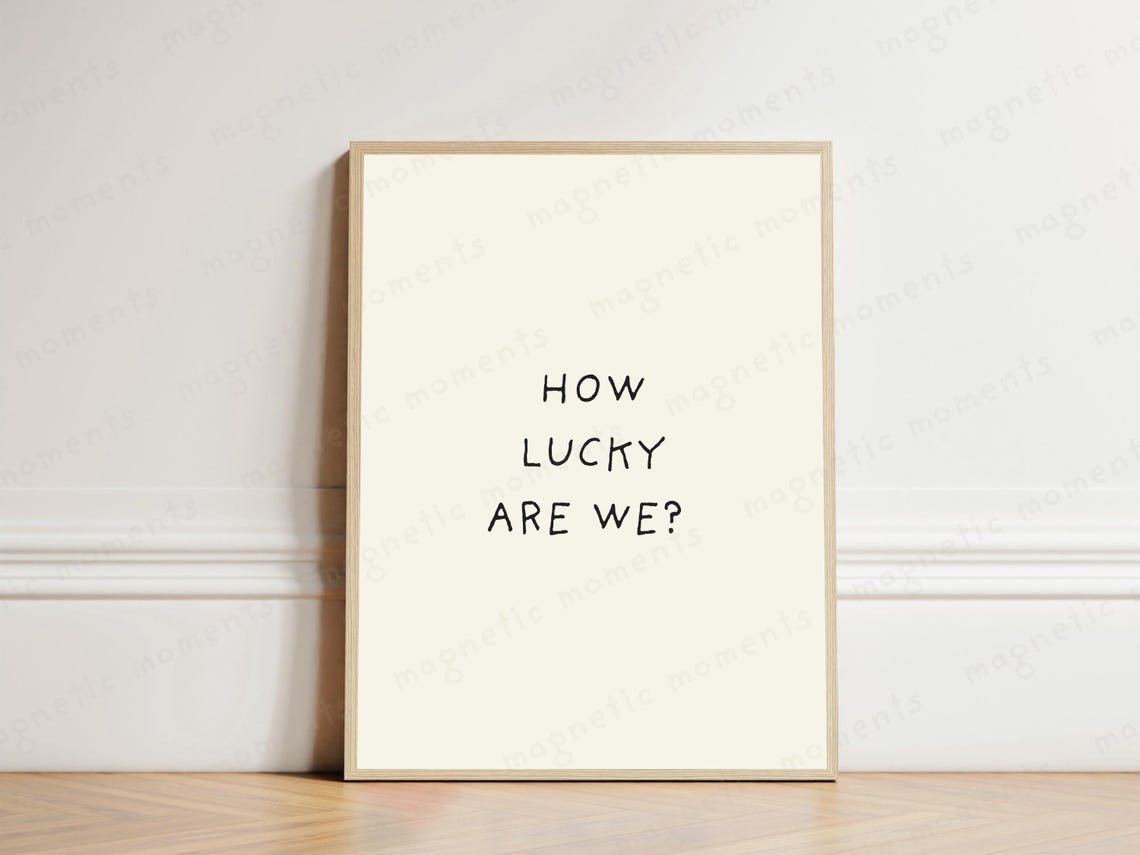 How Lucky Are We Minimalist Handwritten Quote Typography Wall Art